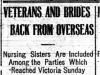 "Veterans and Brides Back from Overseas: Nursing Sisters are Included Among the Parties Which Reached Victoria Sunday"