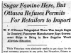 "Sugar Famine Here, But Ottawa Refuses Permits for Retailers to Import"
