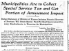 "Municipalities Are to Collect Special Service Tax and Get Portion of Amusement Impost"